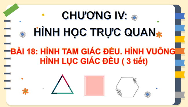 PowerPoint Toán 6 Bài 18: Hình tam giác đều. Hình vuông. Hình lục giác đều