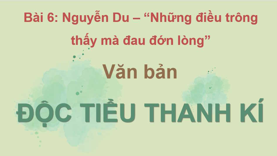 Ngữ văn 11 Bài 6: Độc Tiểu Thanh kí