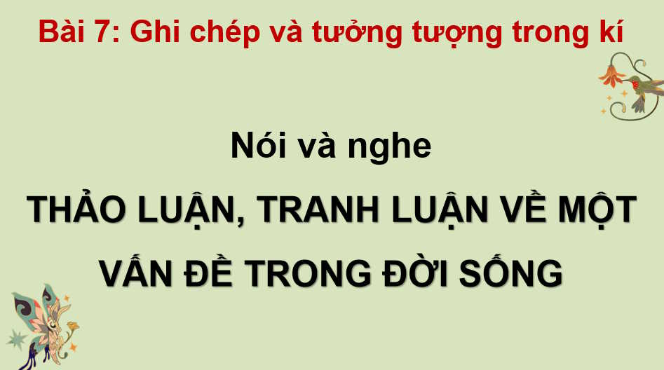 Ngữ văn 11 Bài 7: Thảo luận tranh luận về một vấn đề trong đời sống