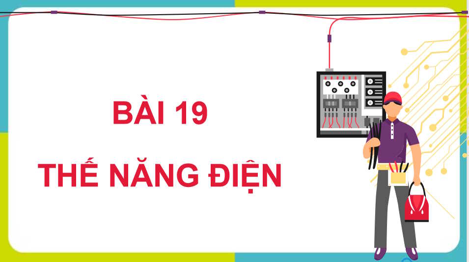 Giáo án Vật lí 11 Bài 19: Thế năng điện