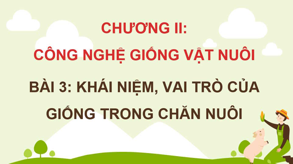 Khái niệm vai trò của giống trong chăn nuôi