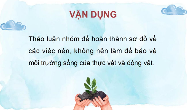 PowerPoint Tự nhiên và xã hội 2 Bài 19: Thực vật và động vật quanh em