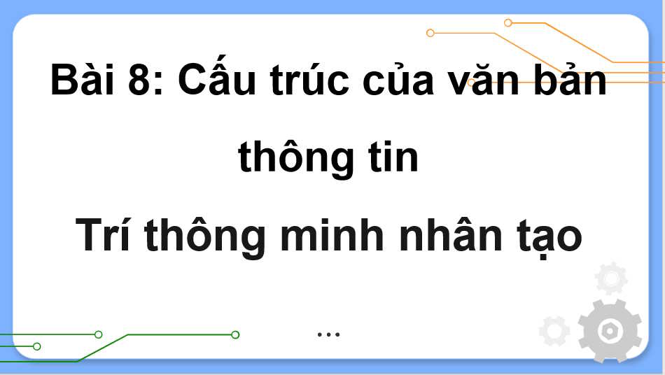 Ngữ văn 11 Bài 8: Trí thông minh nhân tạo
