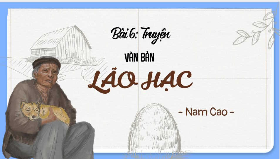 Giáo án PowerPoint Ngữ văn 8 Bài 6: Lão hạc