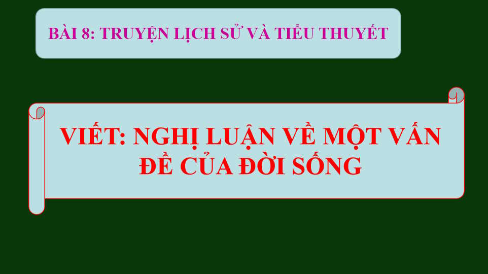 Giáo án PowerPoint Ngữ văn 8 Bài 8: Nghị luận về một tư tưởng đạo lí