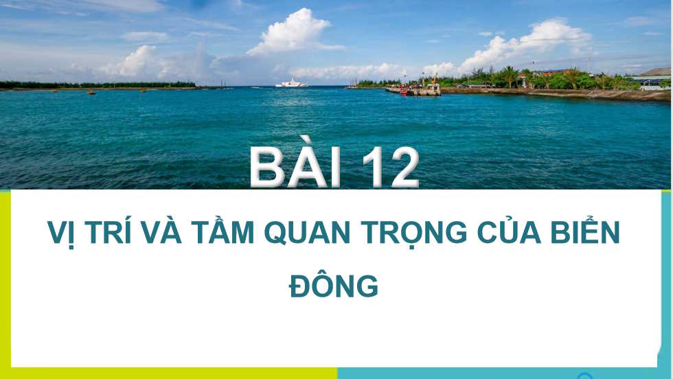 Vị trí và tầm quan trọng của Biển Đông