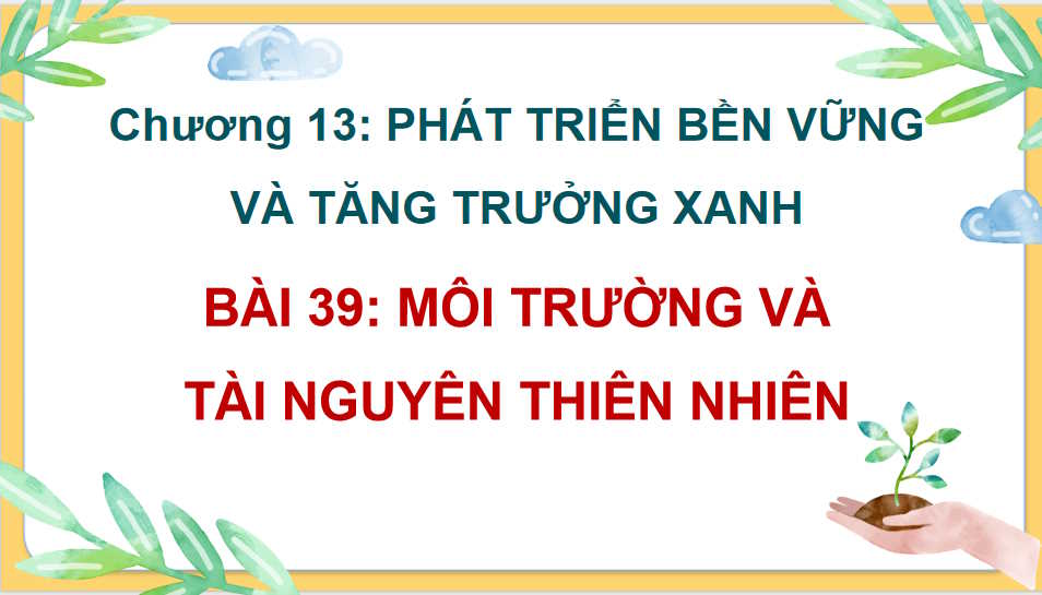  Môi trường và tài nguyên thiên nhiên