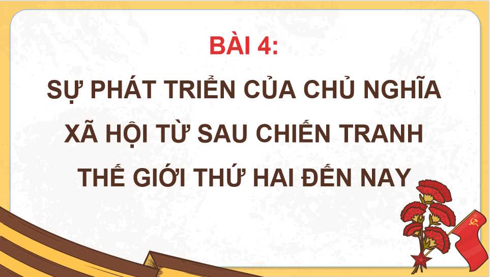 Sự phát triển của chủ nghĩa xã hội từ sau chiến tranh thế giới thứ hai đến nay