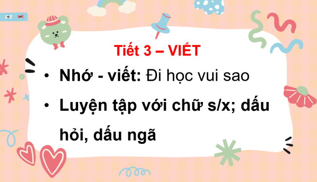 PowerPoint Tiếng Việt 3 Bài 9: Nhớ - viết Đi học vui sao