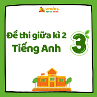 Đề thi giữa kì 2 tiếng Anh 3