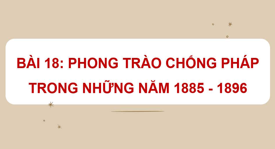 PowerPoint Lịch sử 8 Kết nối tri thức Bài 18