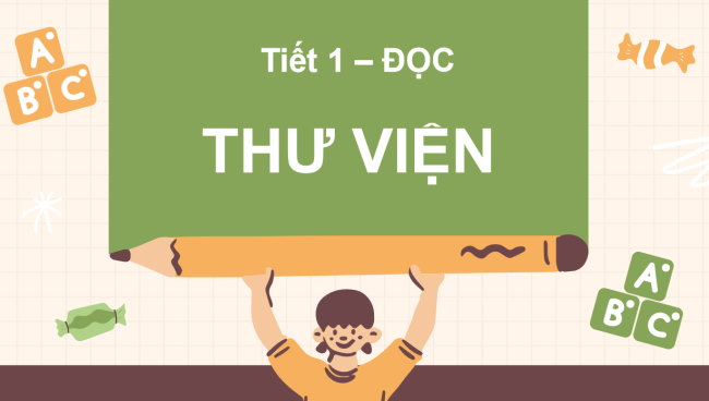 PowerPoint Tiếng Việt 3 Bài 15: Thư viện