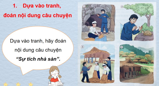 PowerPoint Tiếng Việt 3 Bài 17: Kể chuyện Sự tích nhà sàn
