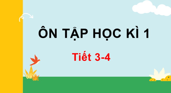 PowerPoint Tiếng Việt 3 Ôn tập cuối học kì 1 (Tiết 3, 4)