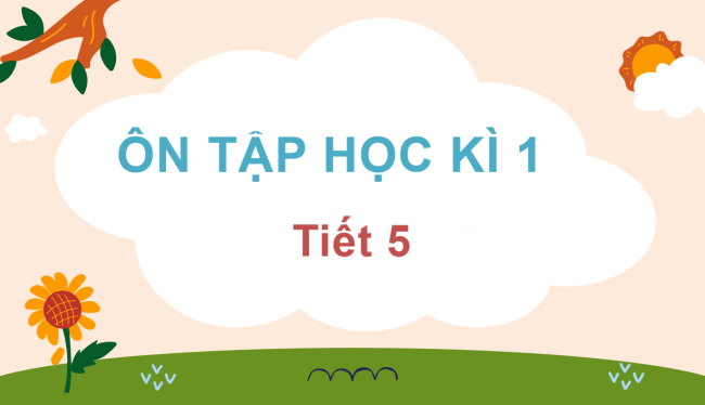 PowerPoint Tiếng Việt 3 Ôn tập cuối học kì 1 (Tiết 5)