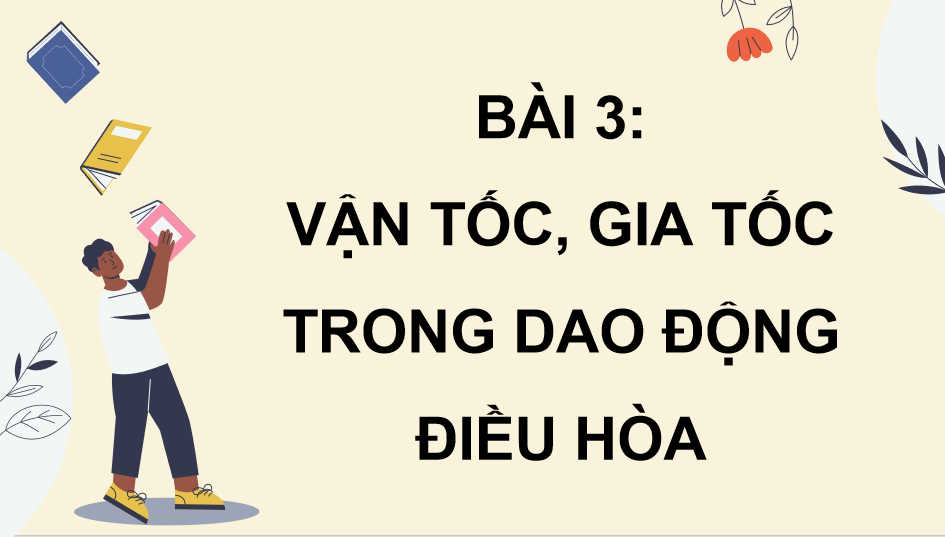 Vận tốc gia tốc trong dao động điều hòa