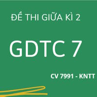 Ma trận đề thi Giữa kì 2 GDCD 7 theo CV 7991 - Kết nối tri thức