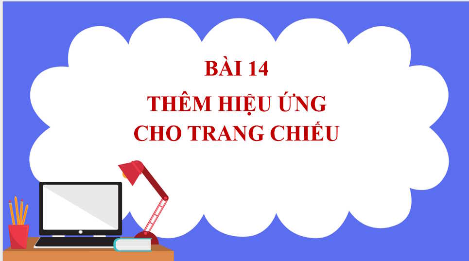 Giáo án PowerPoint Tin học 7 Bài 14