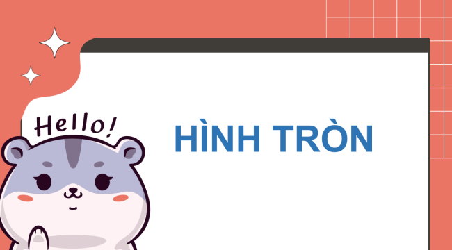 PowerPoint Toán 3: Hình tròn