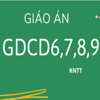 Bộ giáo án Word môn GDCD THCS -  Kết nối tri thức 