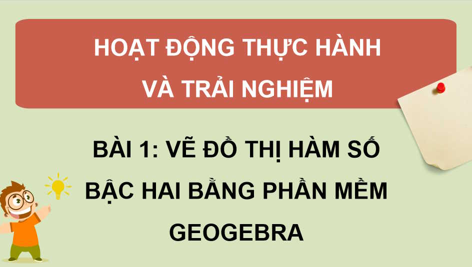 Vẽ đồ thị hàm số bậc hai bằng phần mềm Geogebra