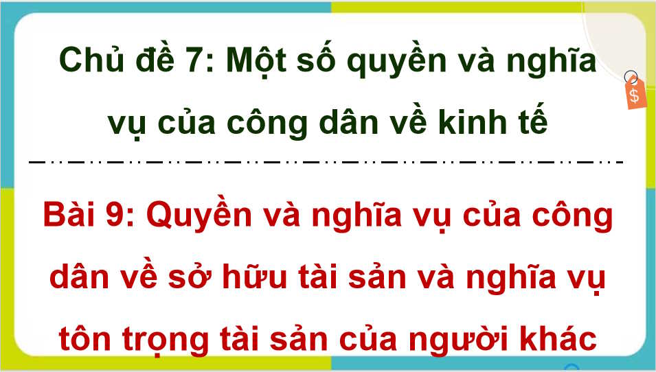 Quyền và nghĩa vụ của công dân về sở hữu tài sản và tôn trọng tài sản của người khác