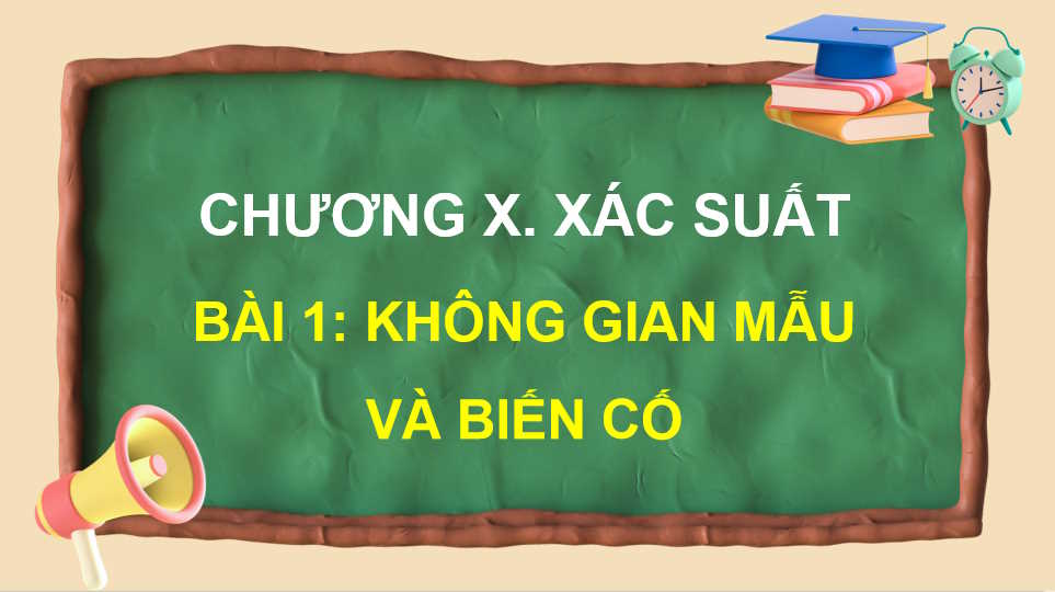  Không gian mẫu và biến cố