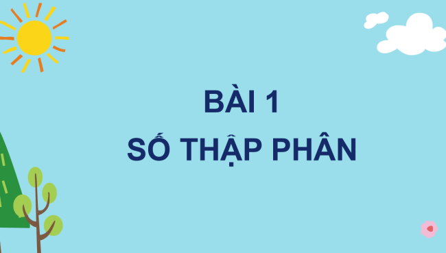 PowerPoint Toán 6 Bài 1: Số thập phân