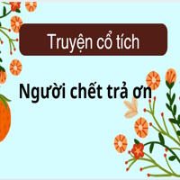 Truyện cổ tích: Người chết trả ơn