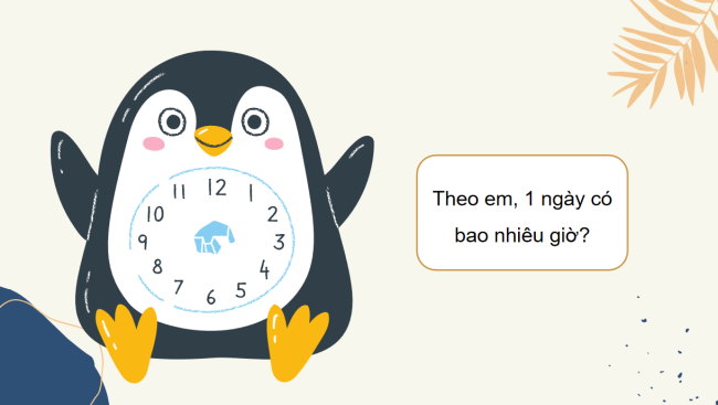 PowerPoint Toán 2: Ngày - Giờ