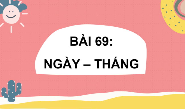 PowerPoint Toán 2: Ngày - Tháng