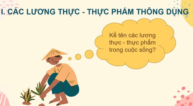 PowerPoint Khoa học tự nhiên 6 Bài 9: Một số lương thực - thực phẩm thông dụng